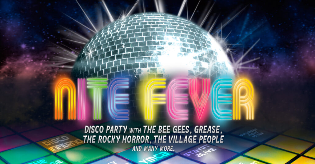 Nite Fever - DISCO PARTY with THE BEE GEES, GREASE, THE ROCKY HORROR, THE VILLAGE PEOPLE & more at The Barnyard Theatre Silverstar